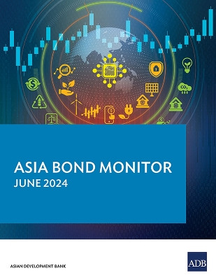 Asia Bond Monitor – June 2024 by Asian Development Bank 9789292707774