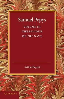 Samuel Pepys: Volume 3 by Arthur Bryant 9781107626263