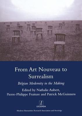 From Art Nouveau to Surrealism: European Modernity in the Making by Nathalie Aubert