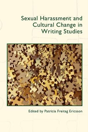 Sexual Harassment and Cultural Change in Writing Studies by  9781646421046