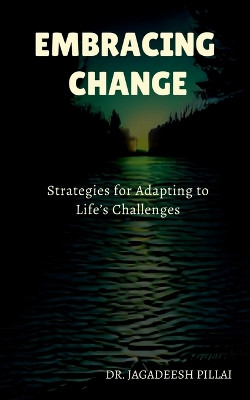 Embracing Change by Dr Jagadeesh 9798889593102