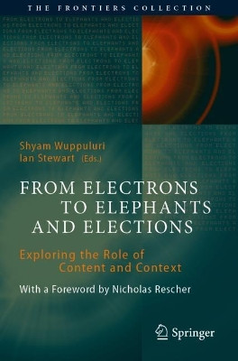 From Electrons to Elephants and Elections: Exploring the Role of Content and Context by Shyam Wuppuluri 9783030921941