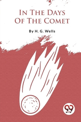 In The Days Of The Comet by H G Wells 9789357278263