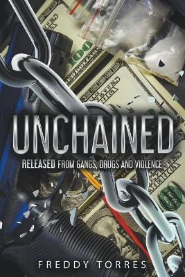 Unchained by Freddy Torres 9781955309097
