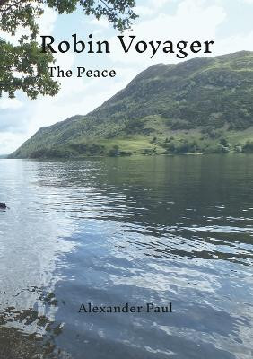 Robin Voyager The Peace by Alexander Paul 9781447896234