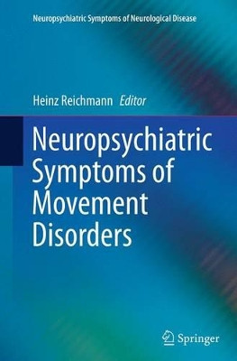 Neuropsychiatric Symptoms of Movement Disorders by Heinz Reichmann 9783319351766