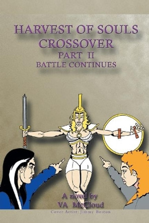 Harvest of Souls Crossover Part 2 by Va McCloud 9781642143744