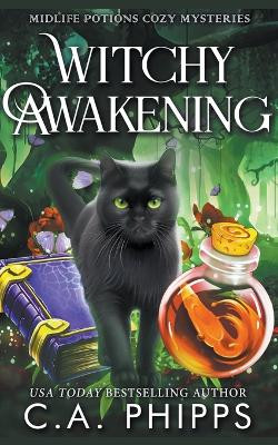 Witchy Awakening by C a Phipps 9798215800607