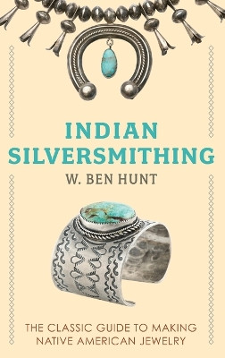 Indian Silver-Smithing by Hunt W B 9781648372575