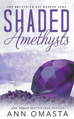 Shaded Amethysts by Ann Omasta 9798215341476