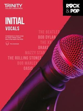 Trinity College London Rock & Pop 2018 Vocals Initial Grade by Hal Leonard Publishing Corporation