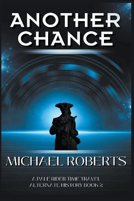 Another Chance by Michael Roberts 9798223461661