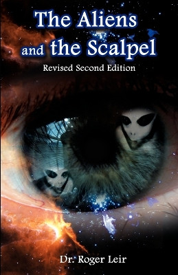 The Aliens and the Scalpel by Roger, K. Leir 9781585091065