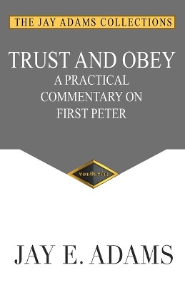 Trust and Obey by Jay E Adams 9781949737059