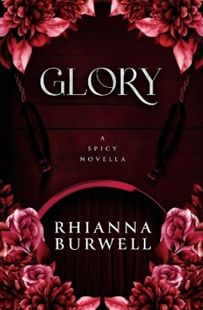 Glory by Rhianna Burwell 9798869262240