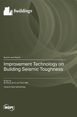 Improvement Technology on Building Seismic Toughness by Bo Wang 9783725805594