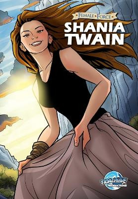 Female Force: Shania Twain by Michael Frizell 9781962404358