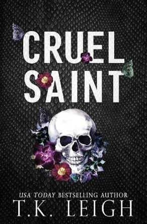 Cruel Saint by T K Leigh 9781954812321
