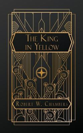 The King in Yellow by Robert W Chambers 9798869301543