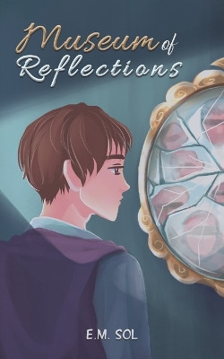 Museum of Reflections by E M Sol 9789948762157