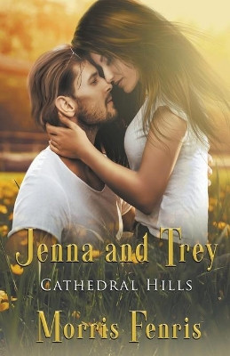 Jenna and Trey by Morris Fenris 9798201834227