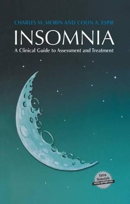 Insomnia: A Clinical Guide to Assessment and Treatment by Charles M. Morin 9781475782080