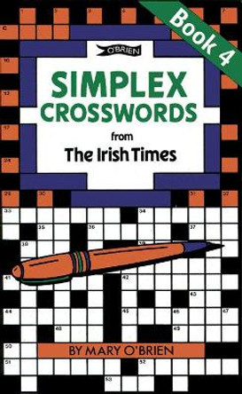 Simplex Crosswords from the Irish Times: Book 4: from The Irish Times by Mary O'Brien