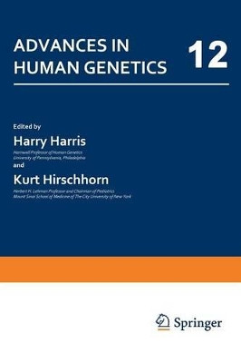 Advances in Human Genetics: 12 by Harry Harris 9781461583172