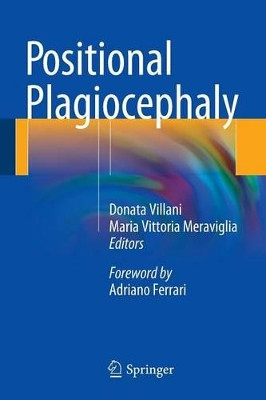 Positional Plagiocephaly by Donata Villani 9783319061177