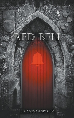 Red Bell by Brandon Spacey 9798224163021
