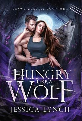 Hungry Like a Wolf by Jessica Lynch 9781961594258