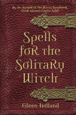 Spells for the Solitary Witch by  9781578632947