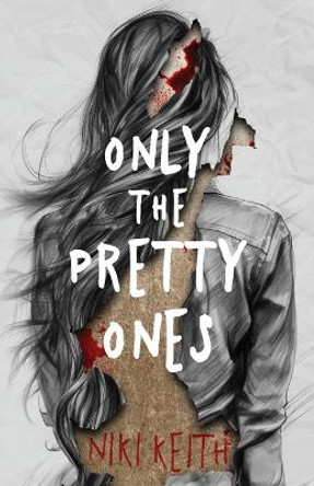 Only the Pretty Ones by Niki Keith 9798985055962