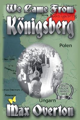 We Came From Konigsberg by Max Overton 9781925574548