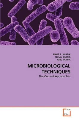 Microbiological Techniques by Ankit A Kharia 9783639356236