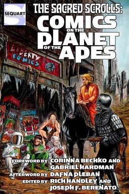 The Sacred Scrolls: Comics on the Planet of the Apes by Joseph F Berenato 9781940589114