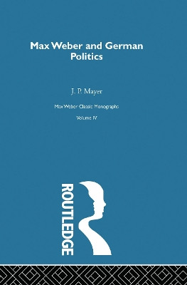 Max Weber & German Poltcs  V 4 by  9780415757300
