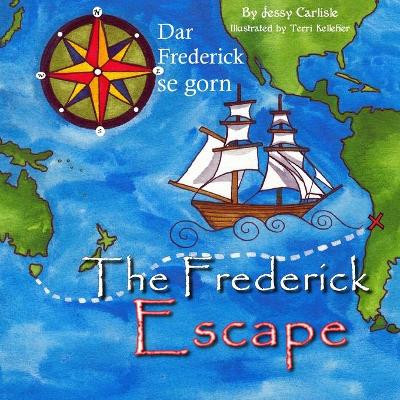 The Frederick Escape (Dar Frederick se Gorn): The Legend of James Porter by Jessy Carlisle 9781922758149