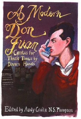 A Modern Don Juan: Cantos for These Times by Divers Hands by Andy Croft 9781910170045