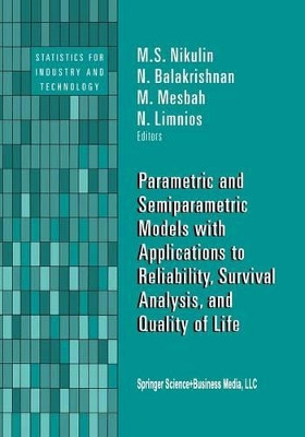Parametric and Semiparametric Models with Applications to Reliability, Survival Analysis, and Quality of Life by M. S. Nikulin 9781461264910