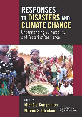 Responses to Disasters and Climate Change: Understanding Vulnerability and Fostering Resilience by Michele Companion 9781032242293