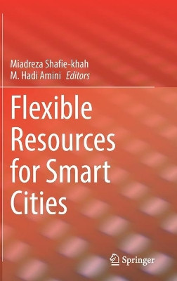 Flexible Resources for Smart Cities by Miadreza Shafie-khah 9783030827953