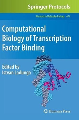 Computational Biology of Transcription Factor Binding by Istvan Ladunga 9781607618539