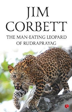 The Man-Eating Leopard of Rudraprayag by  9788129141842