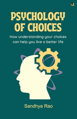 Psychology of Choices by Sandhya Rao 9789358980929