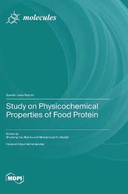 Study on Physicochemical Properties of Food Protein by Shudong He 9783036598680