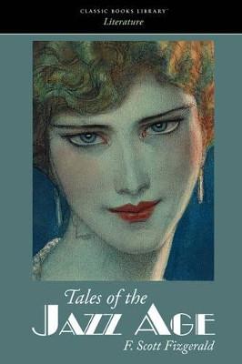 Tales of the Jazz Age by F Scott Fitzgerald 9781600967016