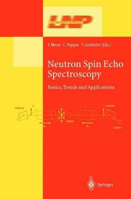 Neutron Spin Echo Spectroscopy: Basics, Trends and Applications by Ferenc Mezei 9783642079276