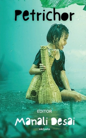 Petrichor by Manali Desai 9789356970564