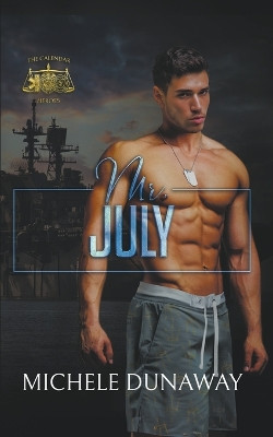 Mr. July by Michele Dunaway 9798989014057